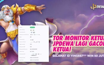 Tor Monitor Ketua! JPDEWA Lagi Gacor – ID Ying887* Win 50 Juta