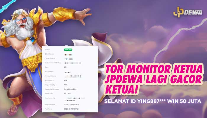 Tor Monitor Ketua! JPDEWA Lagi Gacor – ID Ying887* Win 50 Juta